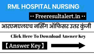 RML Hospital Nursing Officer Answer Key 2019