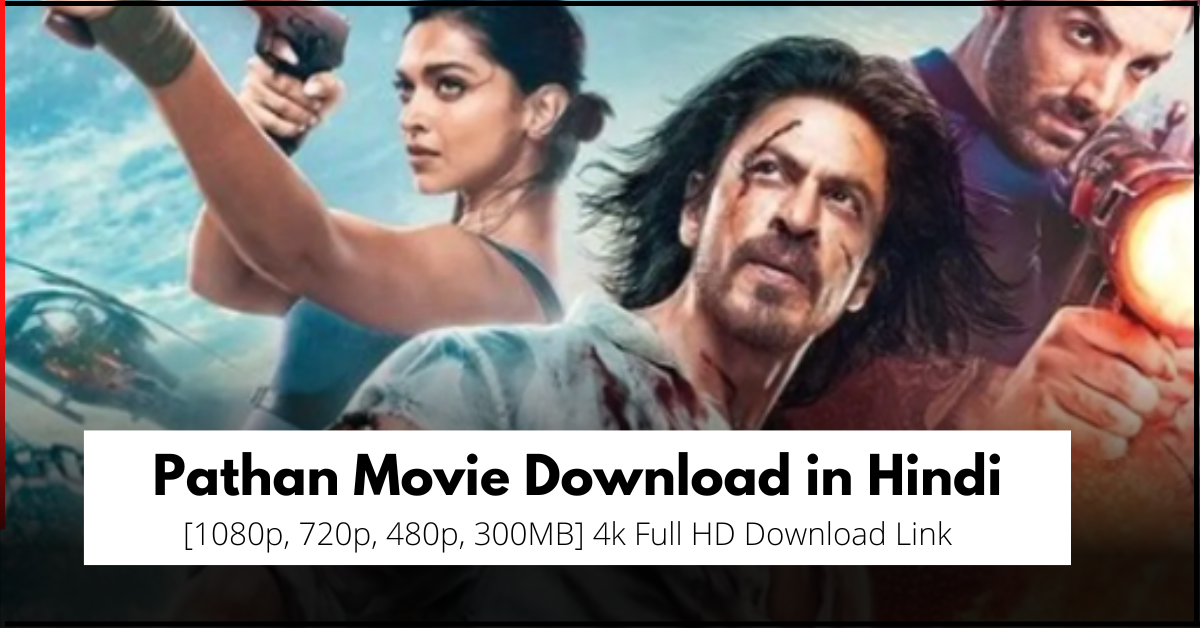 Pathan Movie Download in Hindi